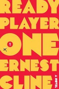 Ready Player One, By Ernest Cline