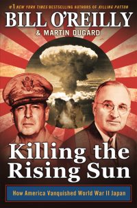 Killing the Rising Sun, by Bill O’Reilly